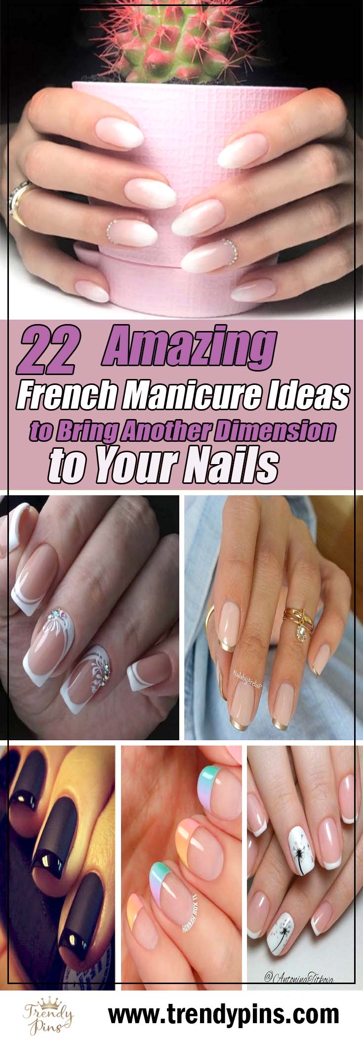 22 Amazing French Manicure Ideas To Bring Another Dimension To Your Nails Trendy Pins