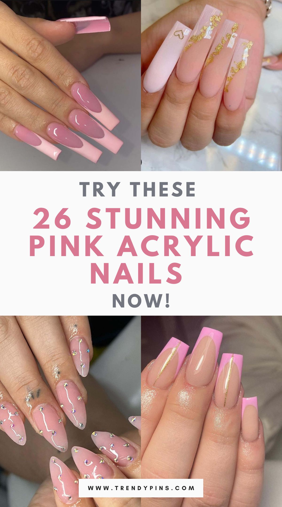 26 Amazing Pink Acrylic Nail Designs You Need to Try Now!