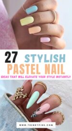 Top Pastel Nail Ideas