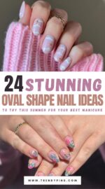 24 Stunning Summer Nail Ideas For Oval Shapes A Guide To Perfect Manicure 2