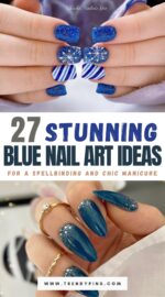 27 Stunning Blue Nail Art Ideas For A Spellbinding And Chic Manicure 2