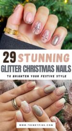 29 Dazzling Glitter Christmas Nails For A Shiny Holiday Look Christmas Nails Ideas 2