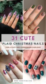 31 Stylish Plaid Christmas Nails For A Cozy Holiday Look Christmas Nails Ideas 4