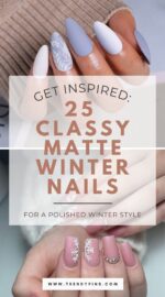 25 Stunning Matte Winter Nail Ideas To Elevate Your Style 5