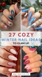 27 Chic Winter Nail Ideas To Elevate Your Style Game 4