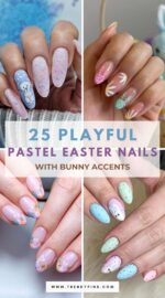 25 Chic Easter Nail Ideas With Bunny Designs And Pastel Colors For 2025 4