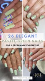 26 Enchanting Pastel Green Nail Design Ideas For A Touch Of Subtle Elegance 4