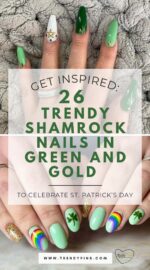 26 St Patrick S Day Shamrock Nail Designs In Green And Gold To Bring You Luck 5