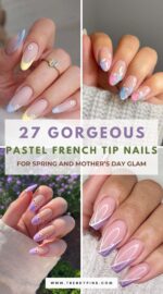 27 Pastel French Tip Nails For Early Spring And Mother S Day Celebrations 4